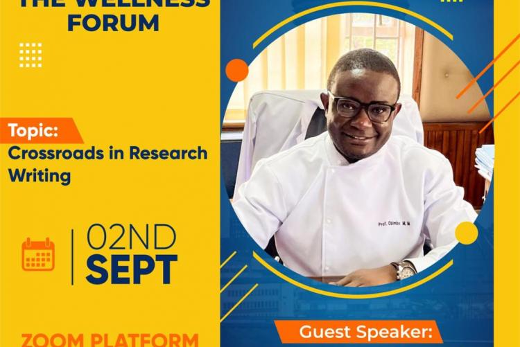 THE WELLNESS FORUM: CROSSROADS IN RESEARCH WRITING   GUEST SPEAKER: PROF. OBIMBO MADADI