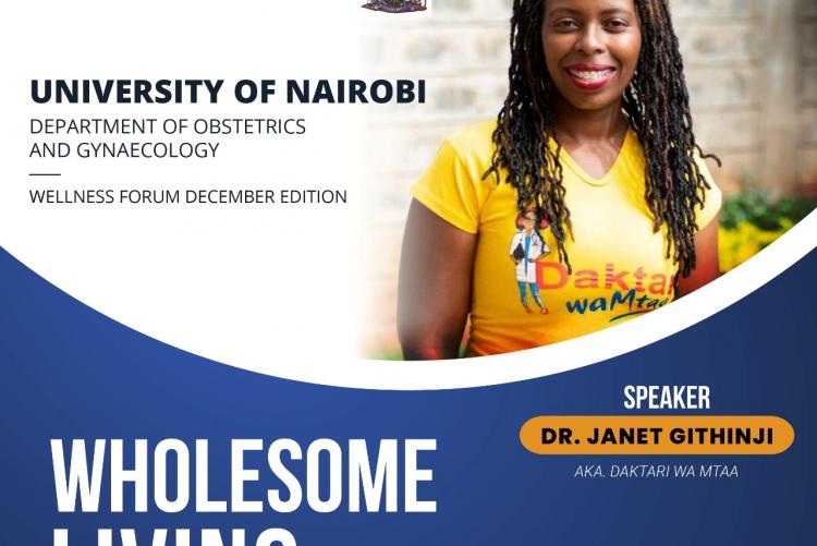 WELLNESS FORUM DECEMBER EDITION: WHOLESOME LIVING  GUEST SPEAKER DR.  JANET GITHINJI  