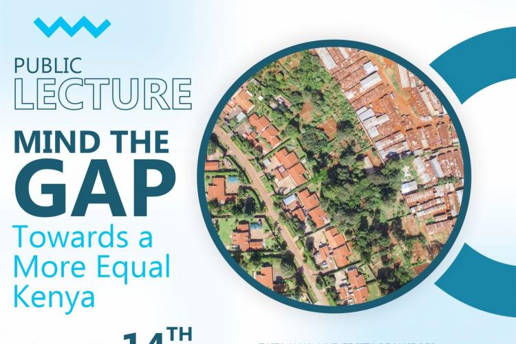 Mind the Gap- Towards a more Equal Kenya' A Public Lecture