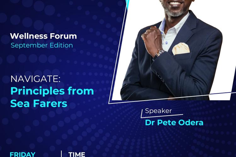 Wellness forum September edition: Principles from sea farers with Dr. Pete Odera