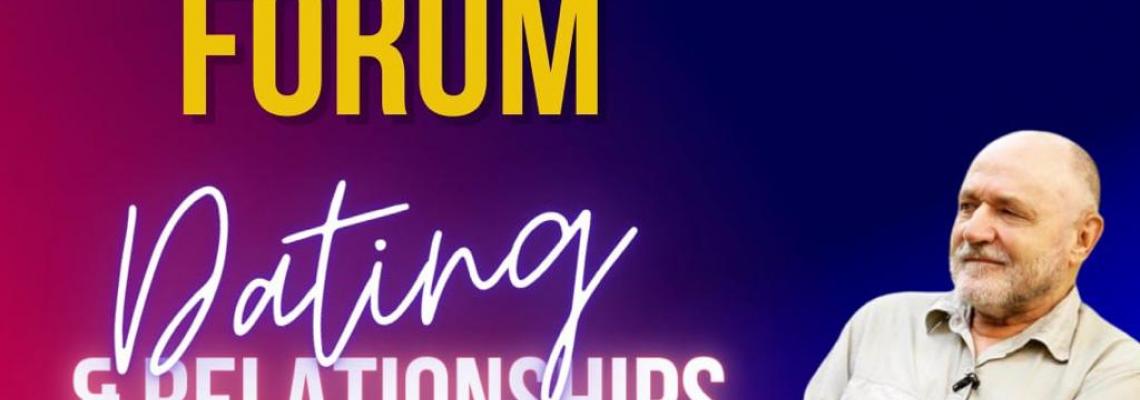 THE WELLNESS FORUM: DATING & RELATIONSHIPS